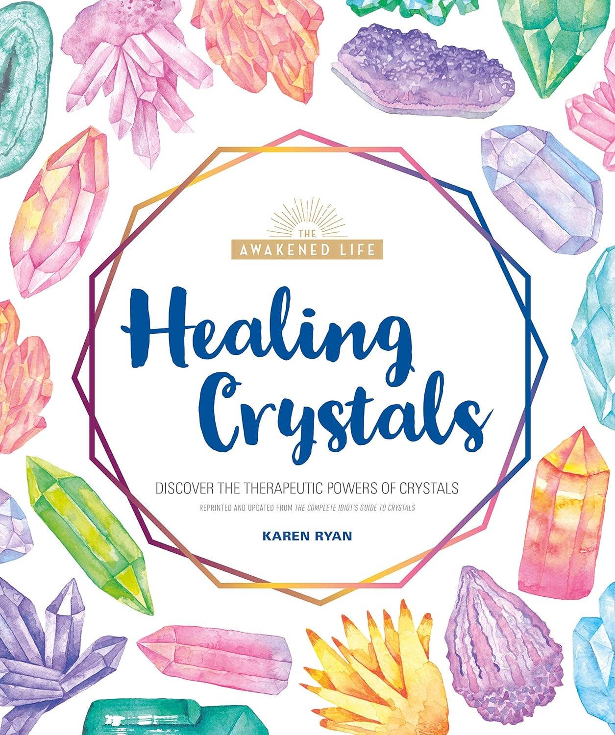 Healing Crystals (The Awakened Life)